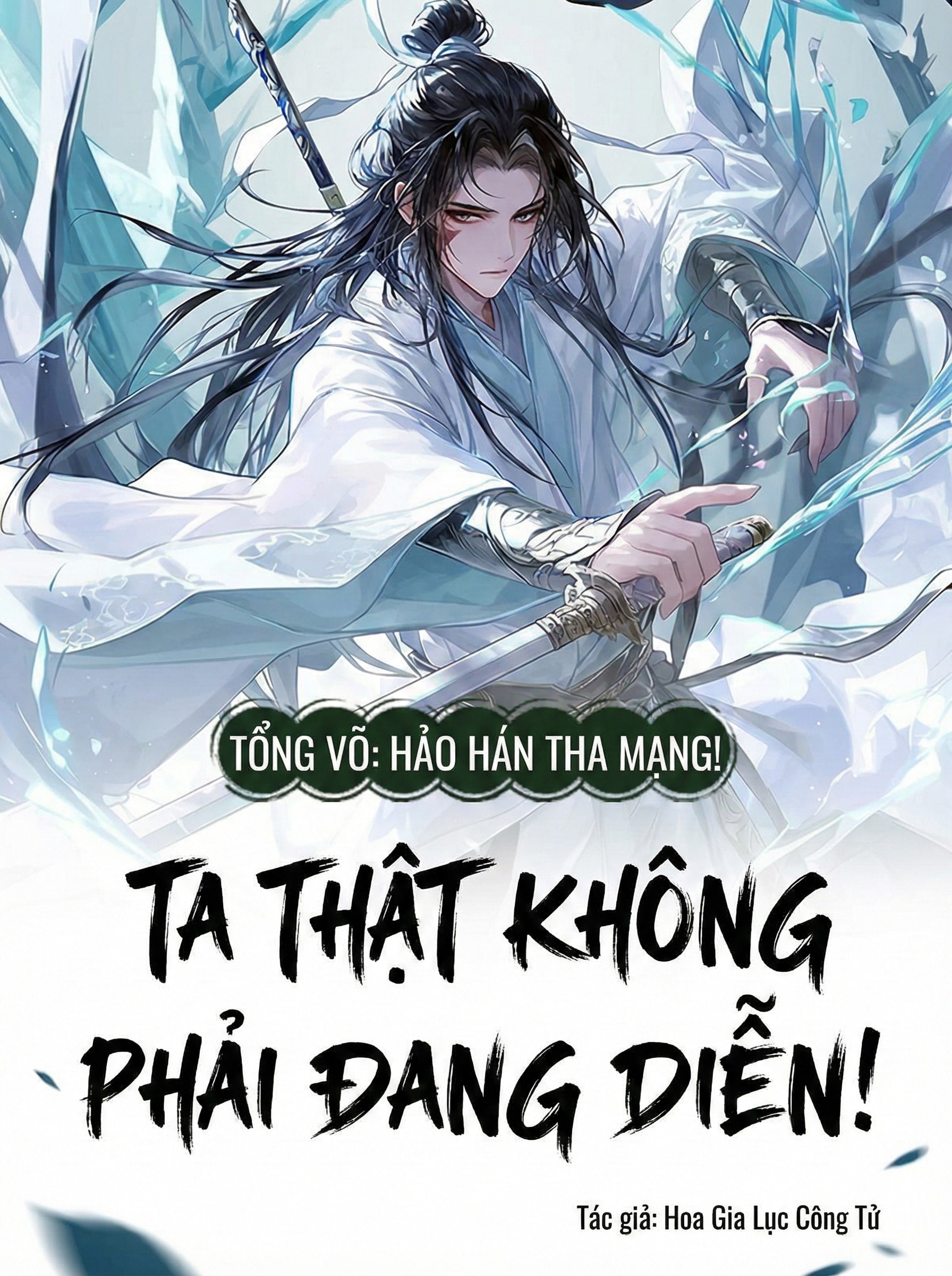 [Dịch] Tổng Võ: Hảo Hán Tha Mạng! Ta Thật Không Phải Là Đang Diễn!